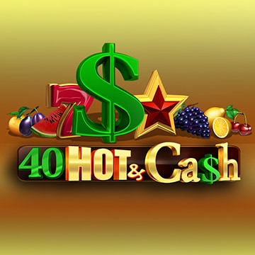 40 Hot & Cash